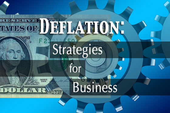 Deflation Strategies For Business